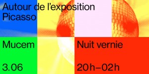 nuit vernie mucem expo picasso soirée marseille borderline