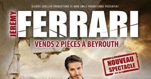 vends deux pieces a beyrouth spectacle jeremy ferrari